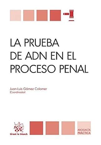 La Prueba de ADN en el Proceso Penal Gómez Colomer Juan Luis Amazon