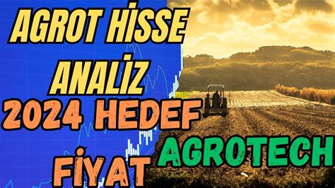 Agrotech H Sse Anal Z Agrot H Sse Yorumlari Hedef F Yati Agrot