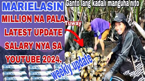 Ganito Na Pala Latest Update Salary Ni Marielasin Sa Youtube