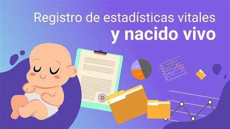 Registro de estadísticas vitales y nacido vivo introducción YouTube