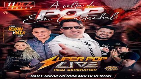 Cd Ao Vivo Super Pop Live New Generation Em Castanhal Marcantes