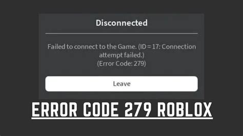 Troubleshooting Roblox Error Code 279 Its Released