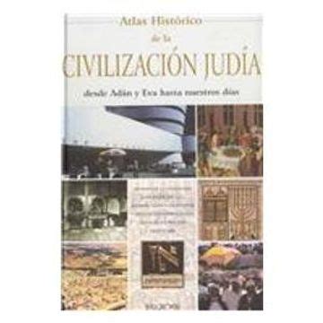 Libro Atlas Historico De La Civilizacion Judia Historical Atlas Of