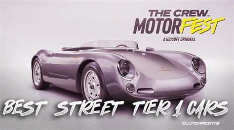 The Top 10 Best Street Tier 1 Cars In The Crew Motorfest