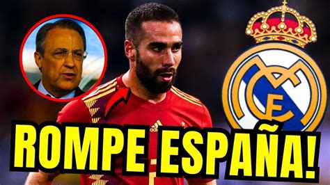 DANI CARVAJAL ROMPE ESPAÑA FLORENTINO PEREZ NO SE LO PUEDE CREER ES