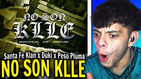 Reacci N Santa Fe Klan Duki Peso Pluma No Son Klle Video Oficial