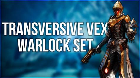 Transversive Vex Warlock Set Destiny Fashion Builds Youtube