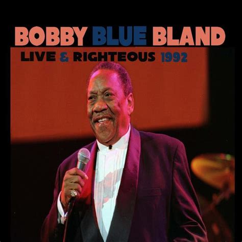 In a Blue Mood: Bobby Blue Bland Live & Righteous 1992