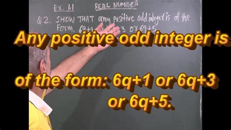 Show Any Positive Odd Integer Is The Form 6q 1 Or 6q 3 Or 6q 5 YouTube