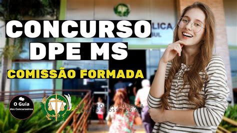 Confirmado Concurso Dpe Ms Comiss O Formada Para Edital Ar A