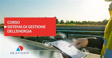 Corso Di Formazione Sistema Di Gestione Energia Deaform