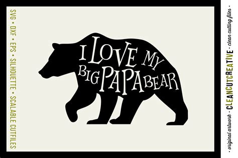 I Love My Big Papa Bear Svg Dxf Png Cricut Silhouette File 12045