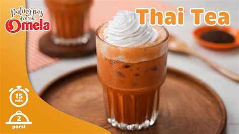 10 Cara Membuat Thai Tea Praktis Untuk Ide Jualan Minuman