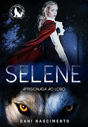 PDF SELENE Aprisionada ao Lobo Saraiva Conteúdo