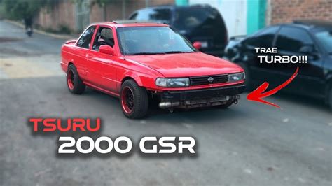 Me Compr Un Tsuru Tuneado Gsr Scorpion Cars Youtube