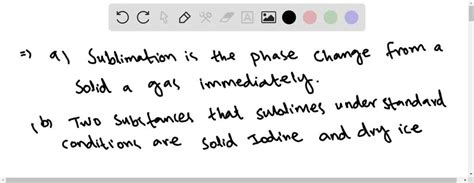 SOLVED:a. What is sublimation? b. Give two examples of common substances that sublime at ...