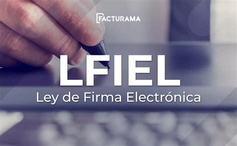 Aplicaci N De La Ley De Firma Electr Nica Lfiel En M Xico