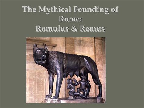 PPT The Mythical Founding Of Rome Romulus Remus PowerPoint