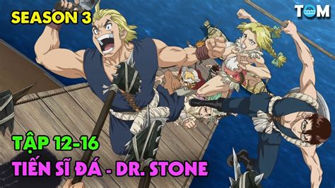 Lời Thì Thầm Của Đá | SS3: Tập 12-16 | Anime: Dr. Stone - New World ...