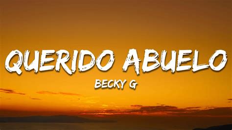 Becky G Querido Abuelo Letra Lyrics Youtube