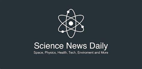 Science News Daily: Science Articles and News App - Apps on Google Play