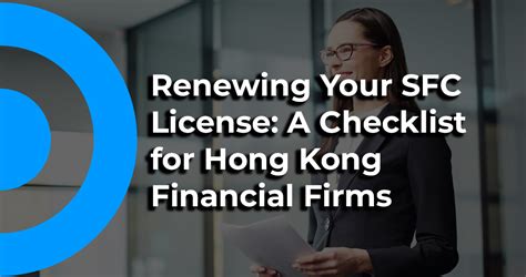 Smooth Sfc License Renewal Checklist In Hong Kong