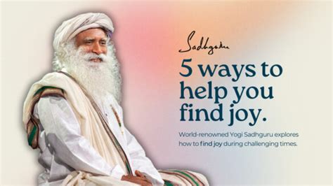 Sadhguru On Ways To Help You Find Joy When Life Feels Hard