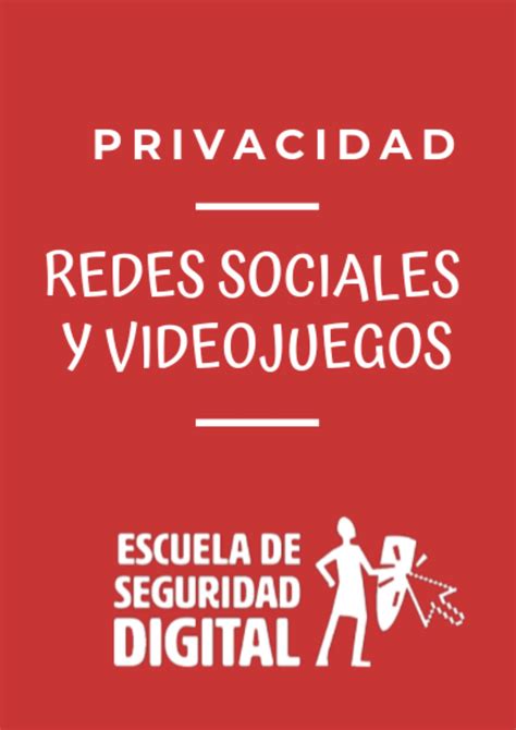 Redes Sociales Y Videojuegos ¿una Amenaza Para La Privacidad De Los