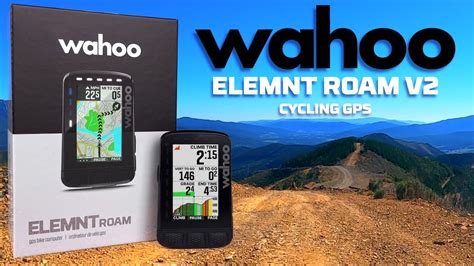 Wahoo Elemnt ROAM V2 Cycling GPS What S New Details Road Tested