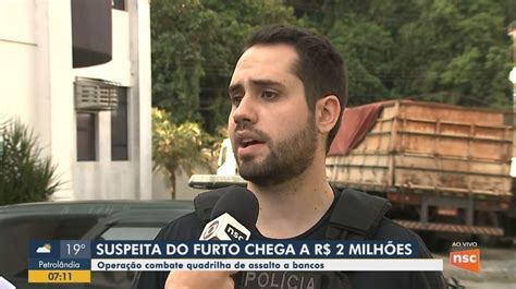 Operação Em Joinville Prende Dois Suspeitos De Furtar R 2 Milhões De