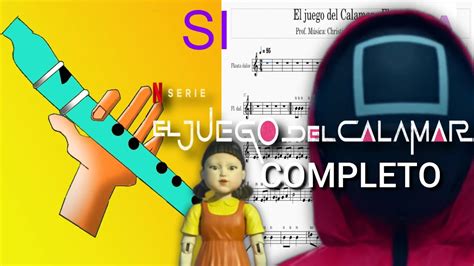 El Juego Del Calamar Flauta Dulce Completo Squid Game Youtube