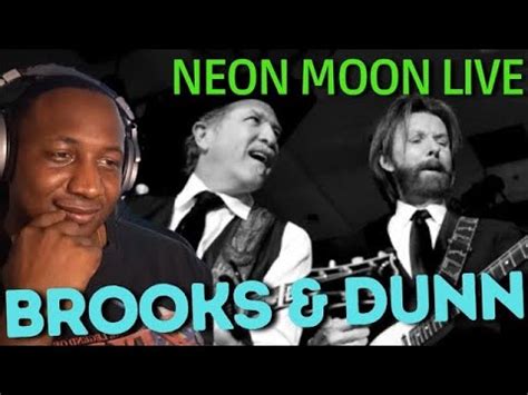 FIRST TIME REACTING TO Brooks Dunn Neon Moon YouTube