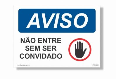 Placa Aviso NÃO ENTRE SEM SER CONVIDADO