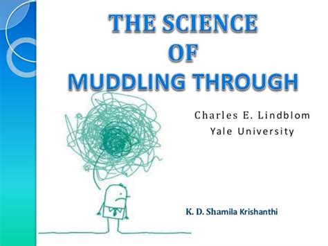 Charles E Lindblom The Science Of Muddling Through