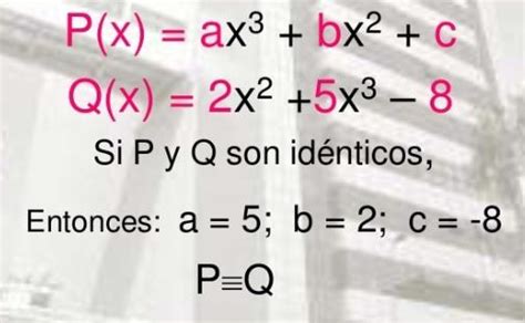 Ejemplos De Polinomios Identicos Brainly Lat