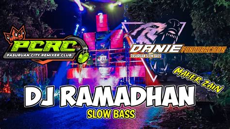 Dj Ramadhan Maher Zain Dj Slow Bass Youtube