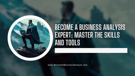 Become A Business Analyst Become A Business Analysis Expert Master The Skills And Tools