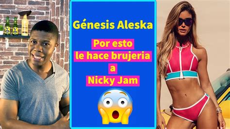 Analizando A G Nesis Aleska Patol Gicamente La Ex Novia De Nicky Jam