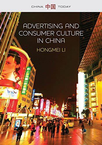 Advertising And Consumer Culture In China China Today