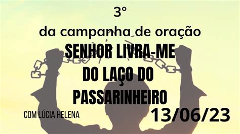 Ora O Da Noite H Dia Da Campanha Senhor Livra Me Do La O Do