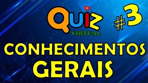 Quiz De Conhecimentos Gerais Variedades Curiosidades 3 Youtube