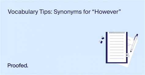 Vocabulary Tips Synonyms For However” Proofeds Writing Tips