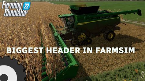 Biggest Corn Header In Farmsim Griffin Indiana Farming Simulator 22