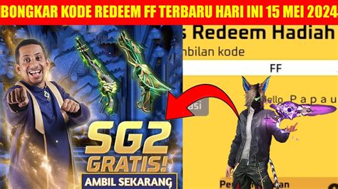 BONGKAR KODE REDEEM FF TERBARU HARI INI 15 MEI 2024 CEPAT REDEEM