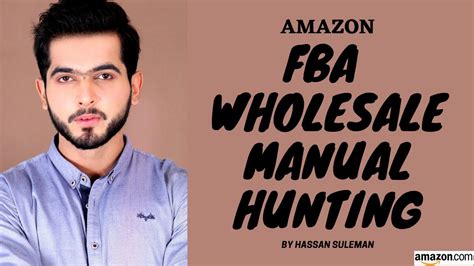 COMPLETE Amazon FBA Wholesale Product Hunting Guide How To Hunt For