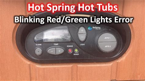 How To Fix Blinking Red And Green Lights Error Hot Spring Hot Tub The