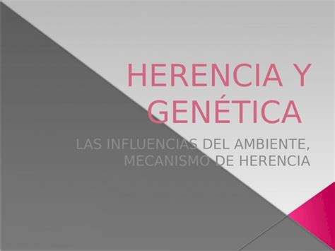 PPTX Herencia Y Genetica Total DOKUMEN TIPS