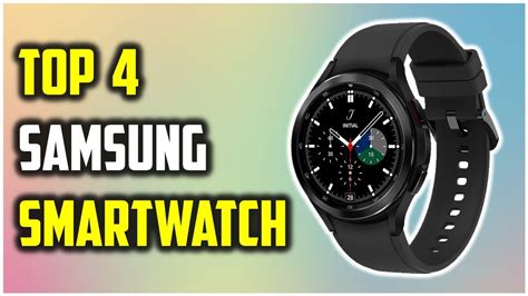 Best Samsung Smartwatch 2024 | Top 4 Best Samsung Galaxy Watch: Which ...