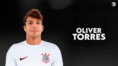 Óliver Torres Bem Vindo ao Corinthians Skills Goals 2024 HD YouTube