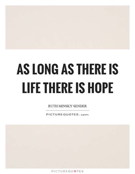 As long as there is life there is hope | Picture Quotes